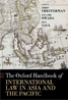 The Oxford handbook of international law in Asia and the Pacific / edited by Sim