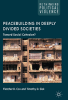 Peacebuilding in Deeply Divided Societies : Toward Social Cohesion? / edited by 