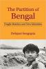 The partition of Bengal : fragile borders and new identities.