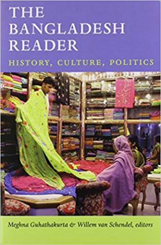 The Bangladesh reader : history, culture, politics